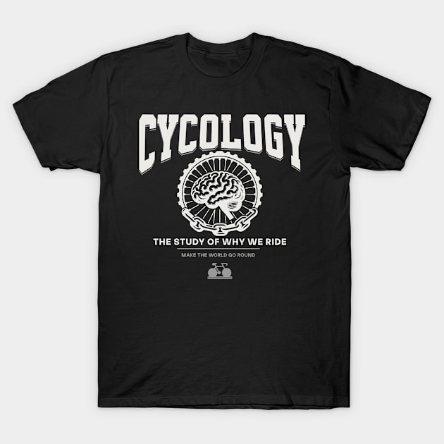 Cycologist men , Trust me I'm a Cycologist, Bicycle Gift, Bike , Bike , cycling , bike ride lovers T-Shirt by Snoe